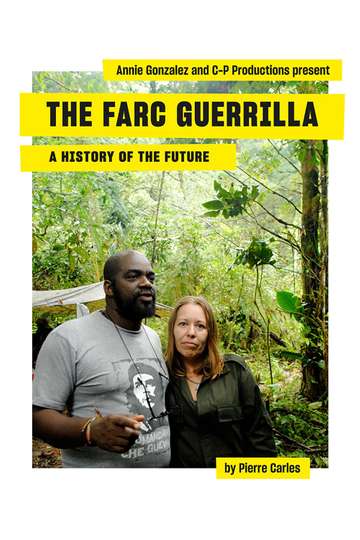 The Farc Guerilla, a History of the Future Poster
