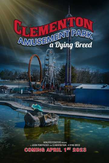 Clementon Park : A Dying Breed (Final Release) Poster