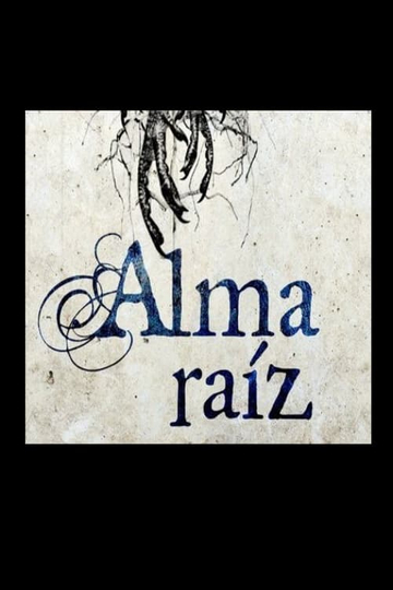 Alma raíz Poster