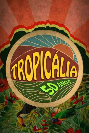 Tropicália: 50 Anos Poster