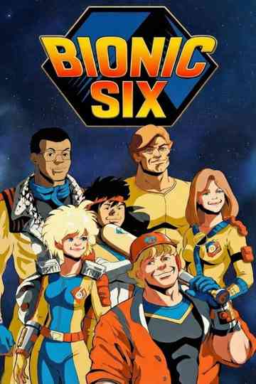 Bionic Six Poster