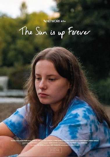 The Sun is Up Forever Poster