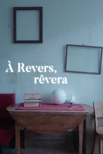 À Revers, rêvera