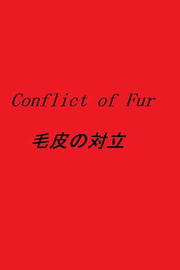 Conflict of Fur Poster