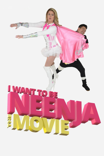 I Want to Be Neenja! The Movie Poster