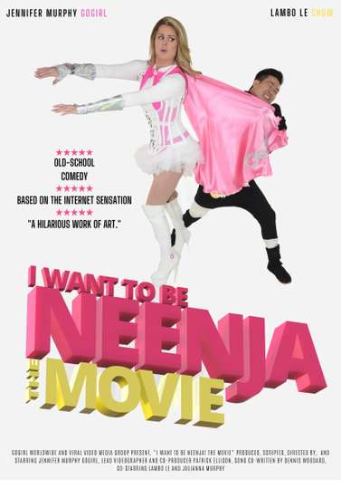 I Want to Be Neenja the Movie Poster