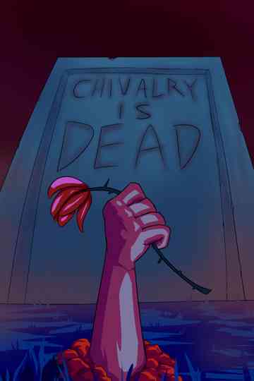 Chivalry is Dead