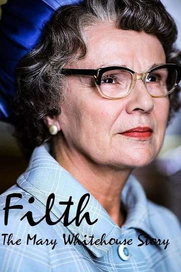 Filth The Mary Whitehouse Story Poster