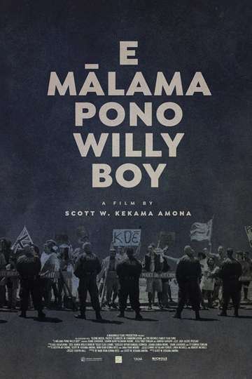 E Mālama Pono, Willy Boy Poster