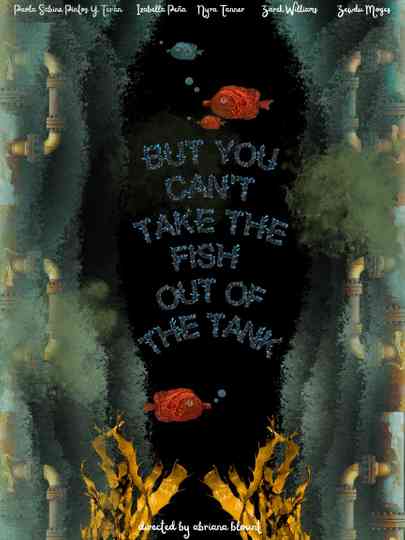 But You Can’t Take the Fish Out of the Tank