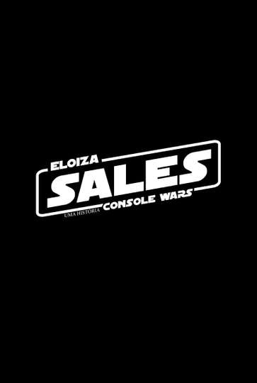 Eloiza Sales: Uma História Console Wars Poster