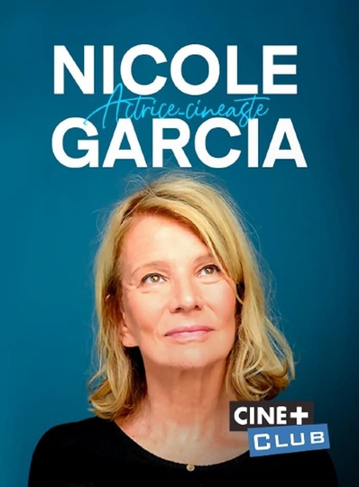 Nicole Garcia, actrice-cinéaste Poster