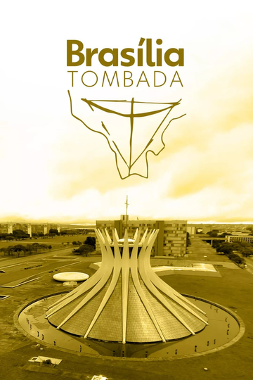 Brasília Tombada Poster