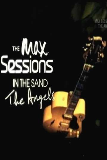 The Max Sessions - The Angels In The Sand Poster