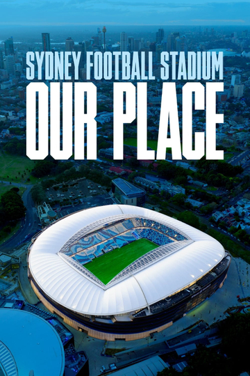 Sydney Football Stadium: Our Place Poster