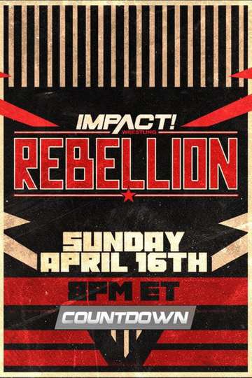 Countdown to Impact Wrestling Rebellion 2023 Poster