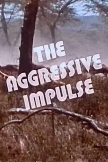 The Aggressive Impulse