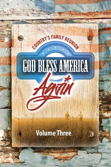 Country's Family Reunion: God Bless America Again (Vol. 3) Poster