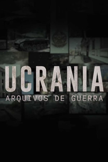 Ucrânia - Arquivos de Guerra Poster