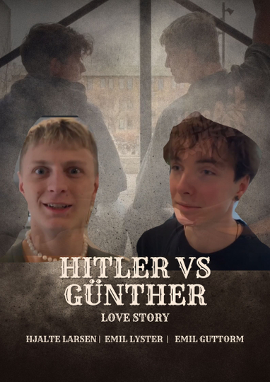 Hitler vs Günther - Love Story