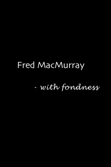 Fred MacMurray: With Fondness