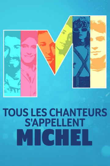 Tous les chanteurs s'appellent Michel