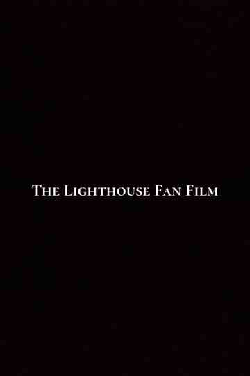 The Lighthouse Fan Film