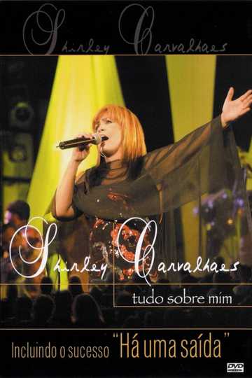 Shirley Carvalhaes - Tudo Sobre Mim (Ao Vivo)