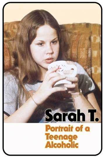Sarah T. - Portrait of a Teenage Alcoholic Poster