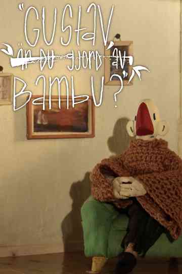 Gustav, are you made out of bamboo? Poster