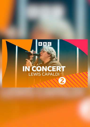 Lewis Capaldi: BBC Radio 2 Concert Poster