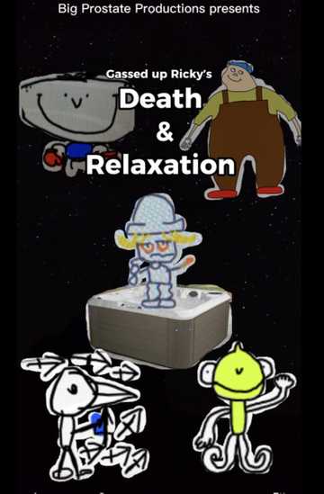 Gassed up Ricky’s Death & Relaxation Poster