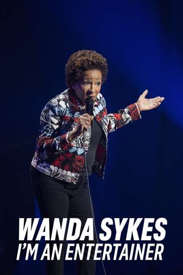 Wanda Sykes Im An Entertainer 2023 Stream And Watch Online Moviefone