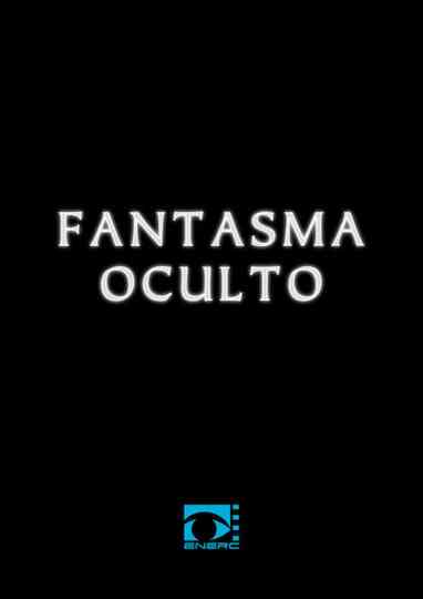 Fantasma Oculto Poster