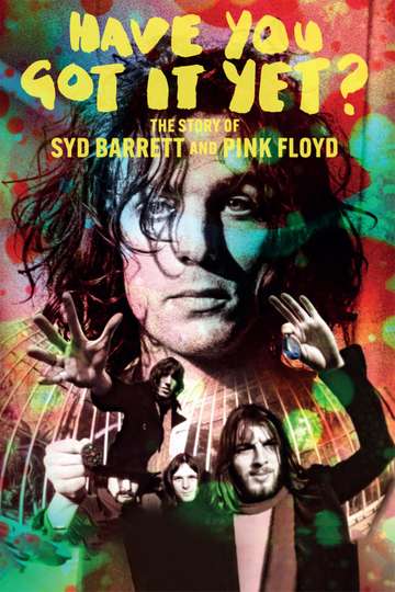 Have You Got It Yet? The Story of Syd Barrett and Pink Floyd Poster