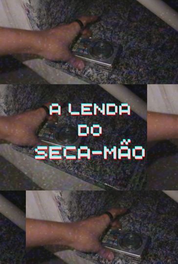 A Lenda do Seca-Mão Poster