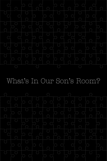 What's in Our Son's Room?