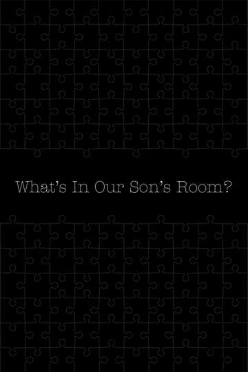 What's in Our Son's Room? Poster