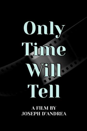 Only Time Will Tell Poster