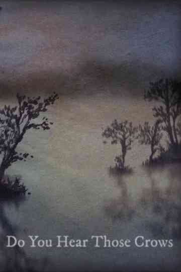 Do You Hear Those Crows