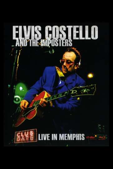 Elvis Costello  The Imposters Club Date  Live in Memphis Poster