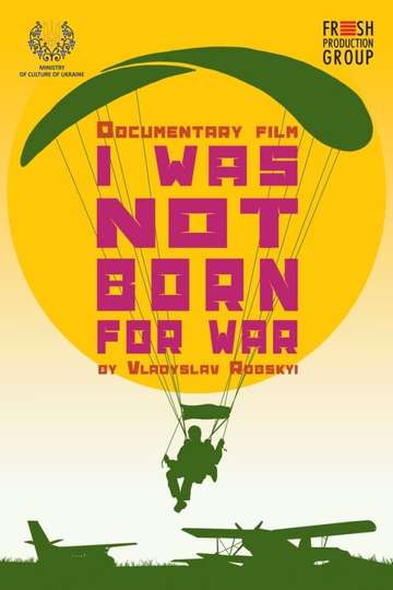 I Was Not Born for War Poster
