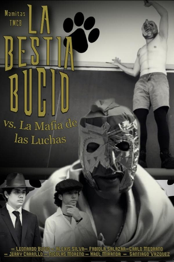 La Bestia Bucio contra La Mafia de las Luchas Poster