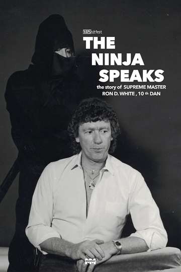 The Ninja Speaks: The Story of Ron D. White Poster