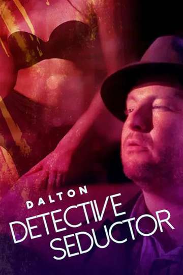 Dalton: Detective seductor Poster