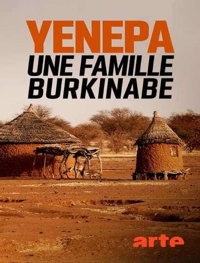 Yenepa, une famille burkinabè - Movie | Moviefone