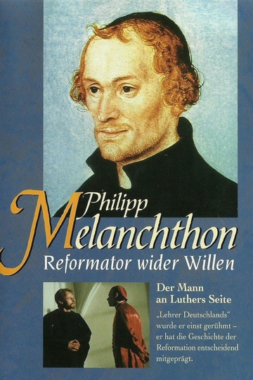 Philipp Melanchthon - Reformator wider Willen Poster