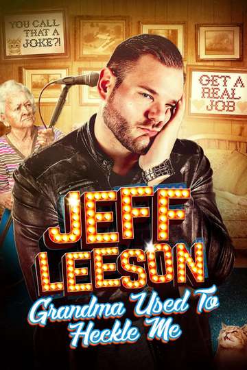 Jeff Leeson: Grandma Used to Heckle Me Poster