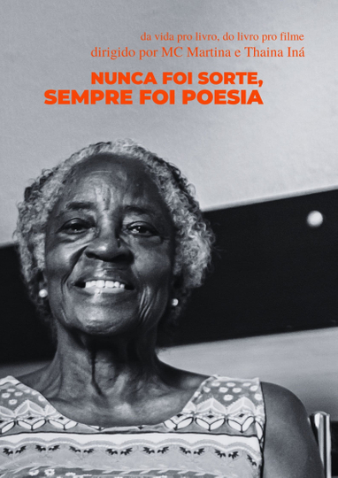 Nunca Foi Sorte Sempre Foi Poesia Poster