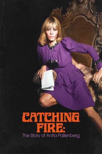 Catching Fire: The Story of Anita Pallenberg Poster